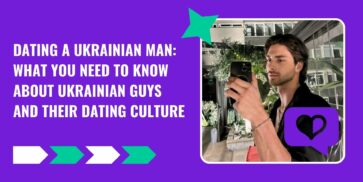 Dating a Ukrainian Man: What You Need to Know About Ukrainian Guys and Their Dating Culture