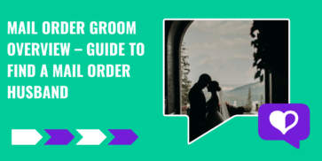 Mail Order Groom Overview – Guide to Find a Mail Order Husband