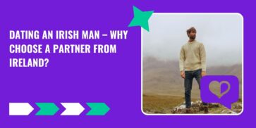 Dating an Irish Man – Why Choose a Partner from Ireland?