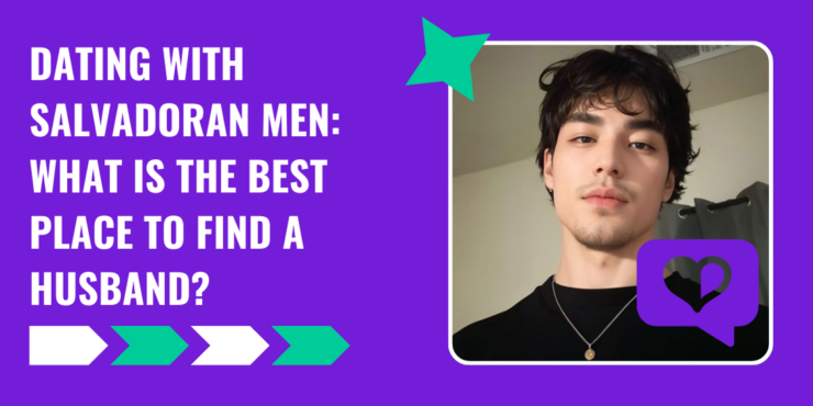 Dating with Salvadoran Men: What is the Best Place to Find a Husband?