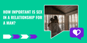 How Important Is Sex in a Relationship for a Man?