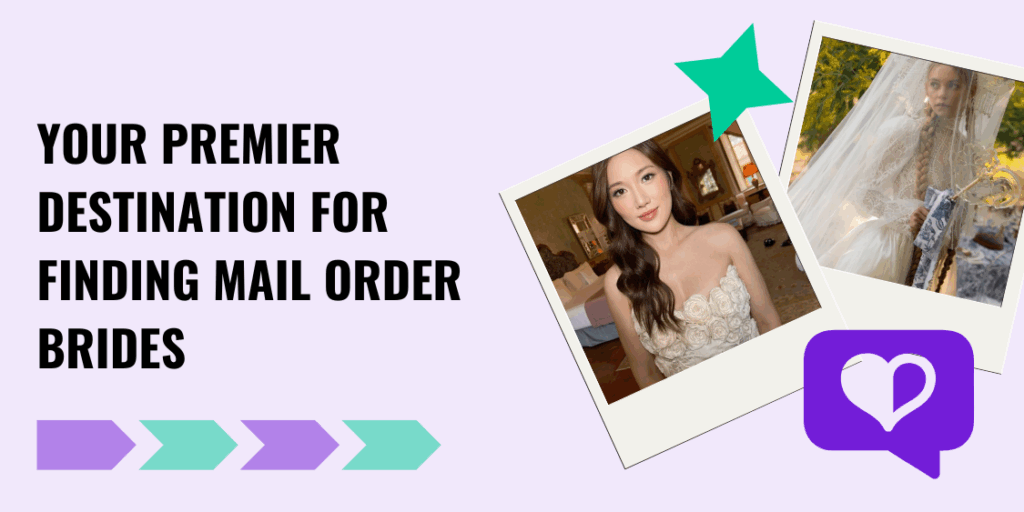 Your Premier Destination for Finding Mail Order Brides in 2025